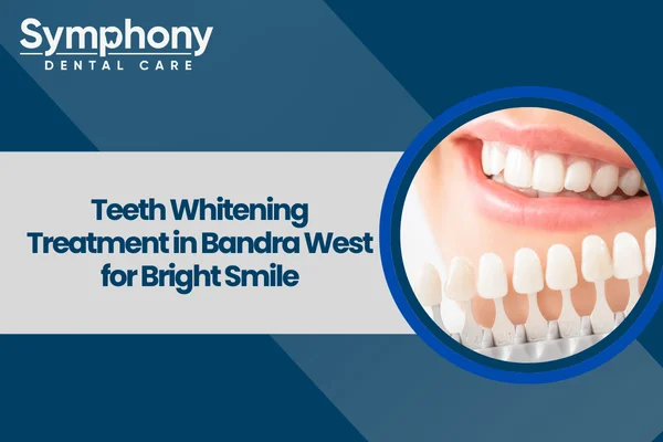 teeth whitening in khar west