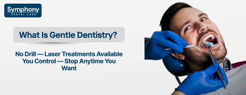 What Is Gentle Dentistry — And Why Does It Matter?